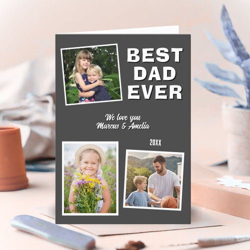 Modern Best Dad Ever 3 Photo Collage Fathers Day  Holiday Card