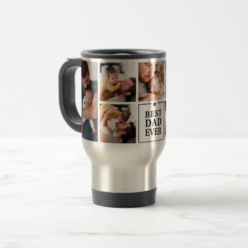 Modern Best Dad Ever 7_Photo Collage Travel Mug