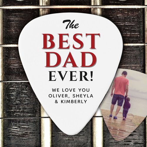 Modern Best Dad Ever Fathers Day Full Photo Guitar Pick