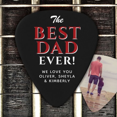 Modern Best Dad Ever Fathers Day Full Photo Guitar Pick