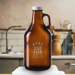 Modern Best Dad Ever Father`s Day  Growler<br><div class="desc">Modern Best Dad Ever Father`s Day Growler. The text is in trendy typography. Add your text and names. A sweet gift for a father or grandfather for Father`s Day or birthday.</div>