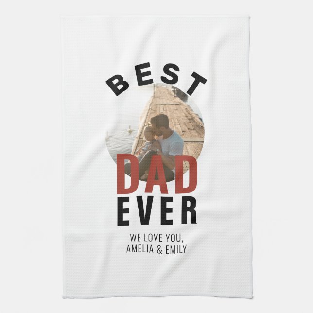 Modern Best Dad Ever Father`s Day Round Photo Kitchen Towel (Vertical)