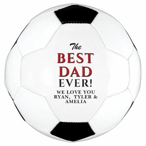 Modern Best Dad Ever Fathers Day Soccer Ball