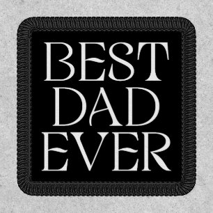 Modern Best Dad Ever Father's Day Patch
