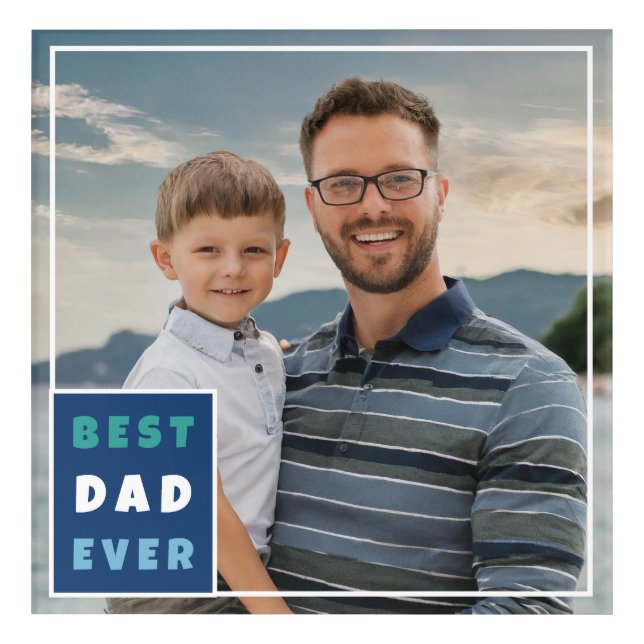 Modern Best Dad Ever Full Photo Father's Day  Acrylic Print (Front)
