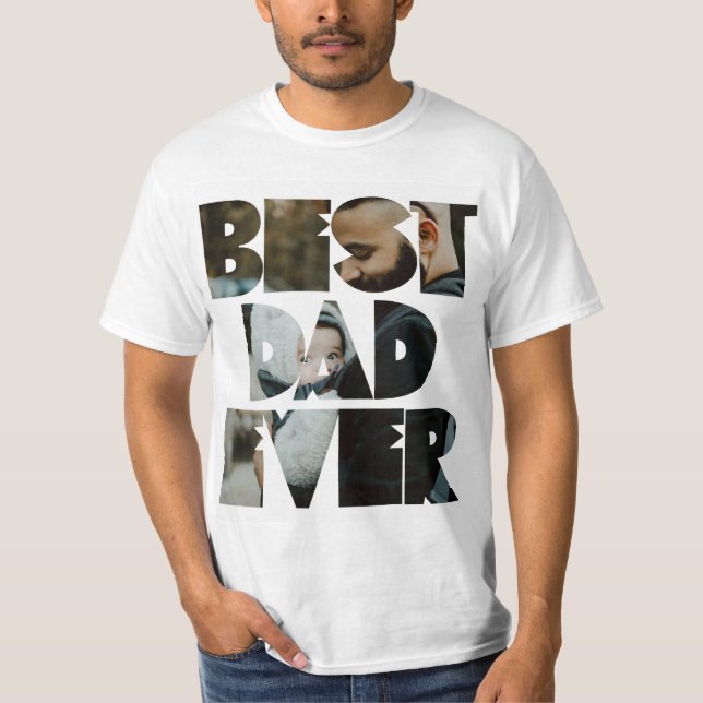 Modern Best Dad Ever Photo Calligraphy T-Shirt (Front)