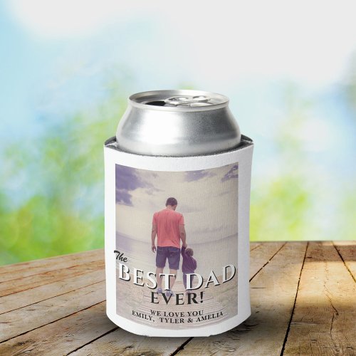 Modern Best Dad Ever Photo Fathers Day Can Cooler