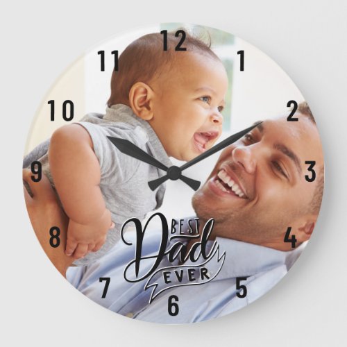 Modern Best Dad Ever Photo Large Clock