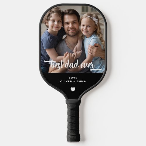Modern Best Dad Ever Photo Playing Black Pickleball Paddle