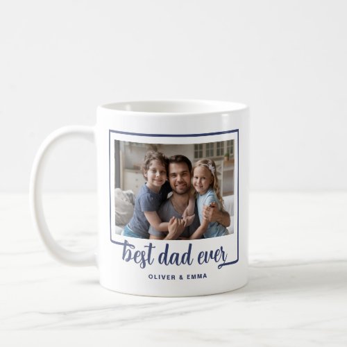 Modern Best Dad Ever Script Photo Coffee Mug