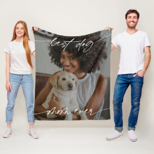 Modern Best Dog Mom Ever Photo Dark Overlay Script Fleece Blanket