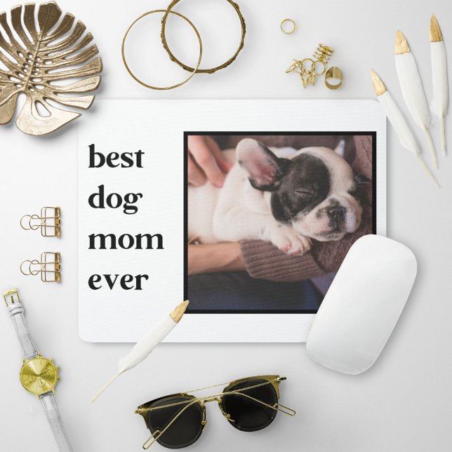 Modern Best Dog Mom Ever Quote Photo Mouse Pad (Creator Uploaded)