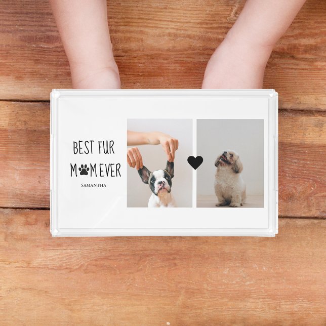 Modern Best Fur Mom Ever | Dog Photo Acrylic Tray (Creator Uploaded)