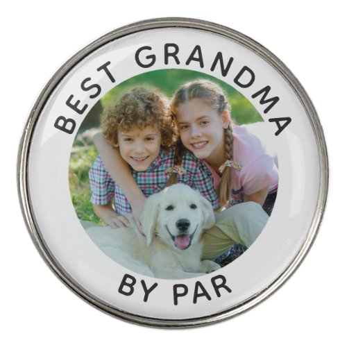Modern BEST GRANDMA BY PAR Photo Personalized Golf Ball Marker