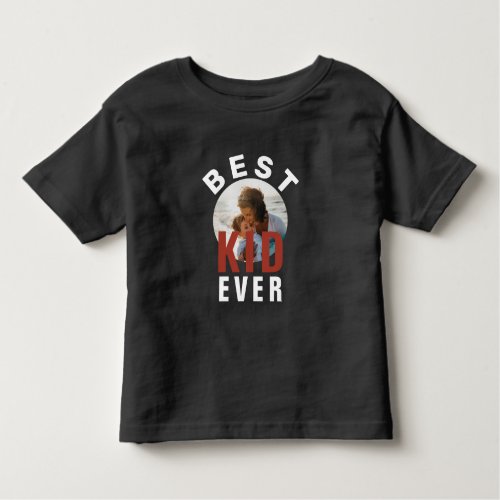 Modern Best Kid Ever Mothers Day Photo  Toddler T_shirt