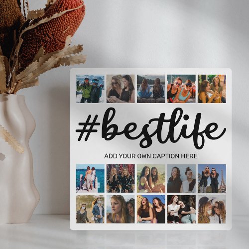 Modern Best Life Photo Collage Plaque