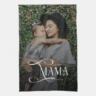Modern Best Mama Ever Photo Mothers Day Gifts Kitchen Towel