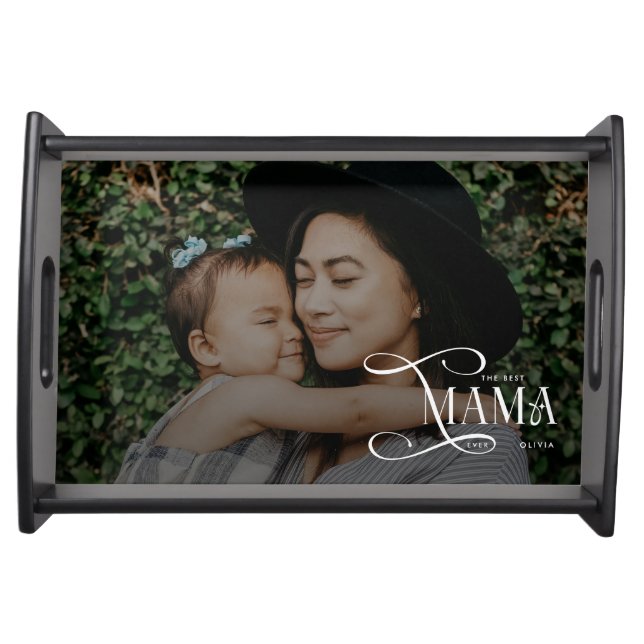 Modern Best Mama Ever Photo Mothers Day Gifts Serving Tray (Front)