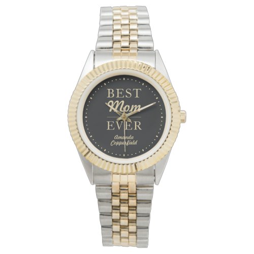 Modern Best Mom Ever Black Gold Silver Watch