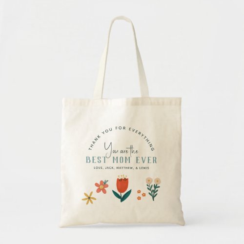 Modern Best Mom Ever Floral Mothers Day Tote Bag