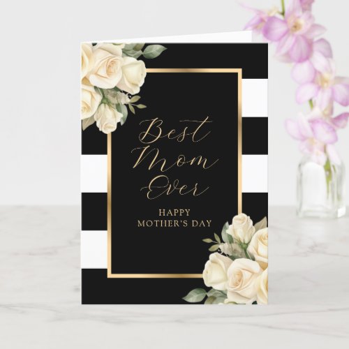 Modern Best Mom Ever Gold Rose Floral Mothers Day Card