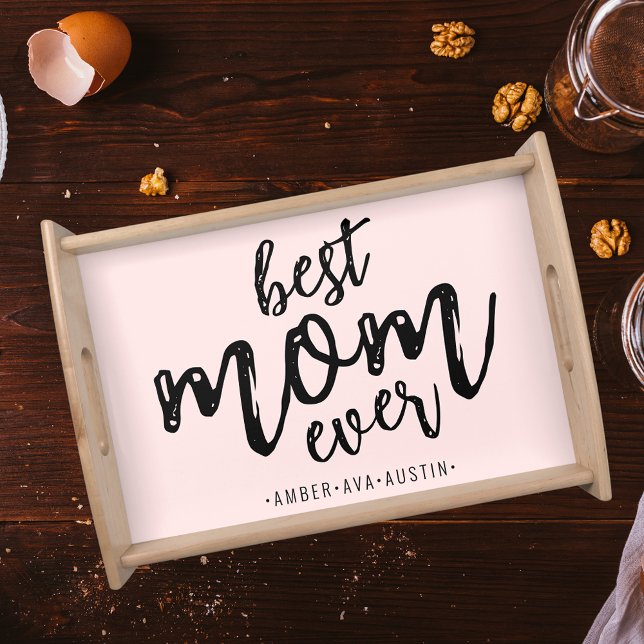 Modern Best Mom Ever Kids Name Script | Black  Serving Tray (Creator Uploaded)