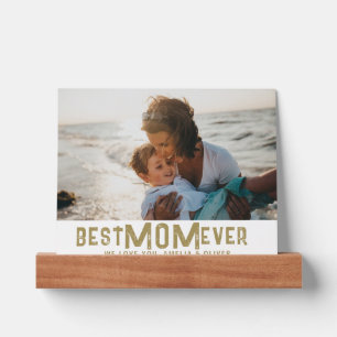 Modern Best Mom Ever Mother`s Day Photo Picture Ledge