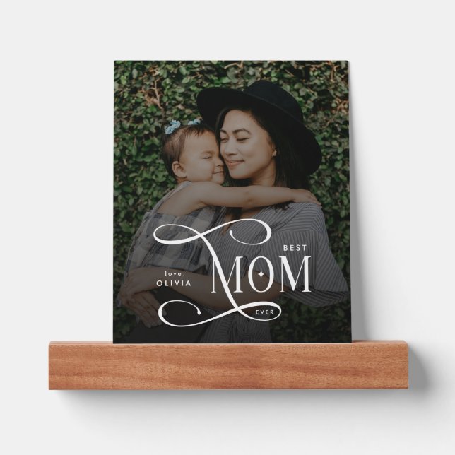 Modern Best Mom Ever Photo Mothers Day Gifts Picture Ledge (Front)