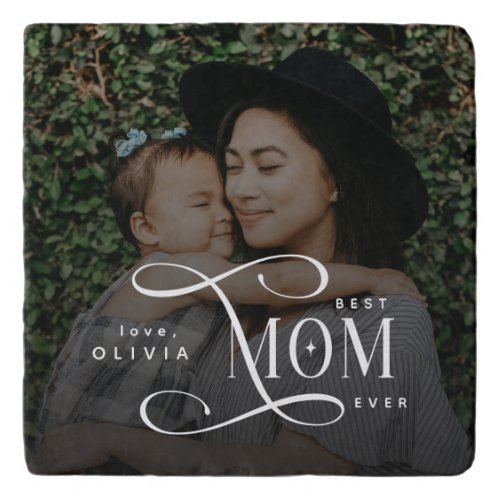 Modern Best Mom Ever Photo Mothers Day Trivet
