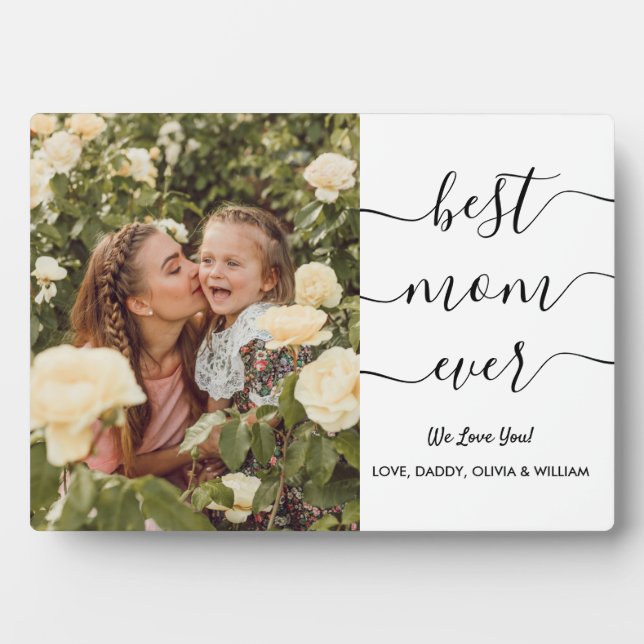 Modern Best Mom Ever Photo Simple Script Elegant Plaque (Front)