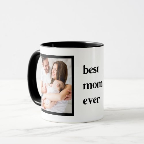 Modern Best Mom Ever Quote 2 Photo Mug