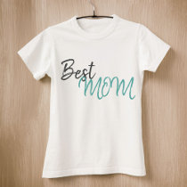 Modern Best Mom Script Mother`s Day T-Shirt