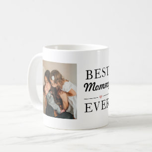 Modern Best Mommy Ever Photo Coffee Mug