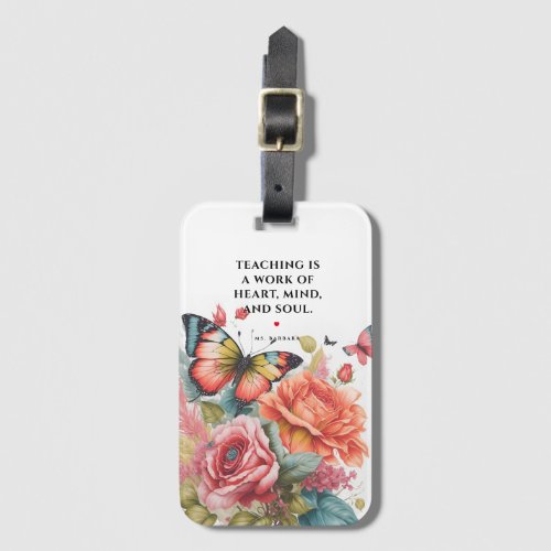 MODERN BEST TEACHER EVER TEACHING HEART MIND SOUL LUGGAGE TAG