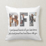 Modern BFF Photo Collage Best Friend Besties Quote Throw Pillow<br><div class="desc">Modern BFF Photo Collage Best Friend Besties Quote Throw Pillow Best friends are the sisters that life gives us! A tribute to the bond only best friends understand, this print features 3 of your favorite photos of you and your BFF. You can easily customize the photo, quote names and color...</div>
