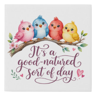Modern Birds Good-Natured Day Faux Wrapped Canvas