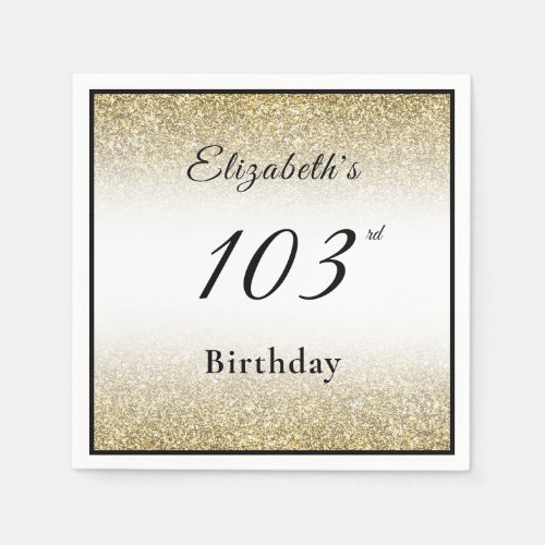 Modern Black and Gold 103rd Birthday Party Custom Napkins