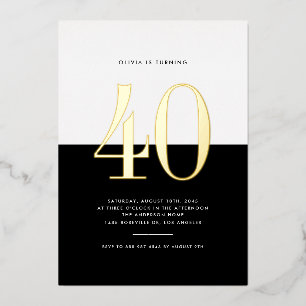 Modern Black and White 40th Birthday Gold Foil Invitation