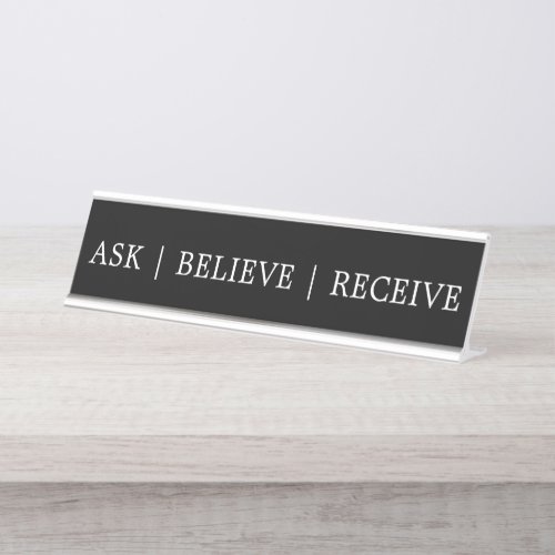 Modern Black and White Ask Believe Receive Sign