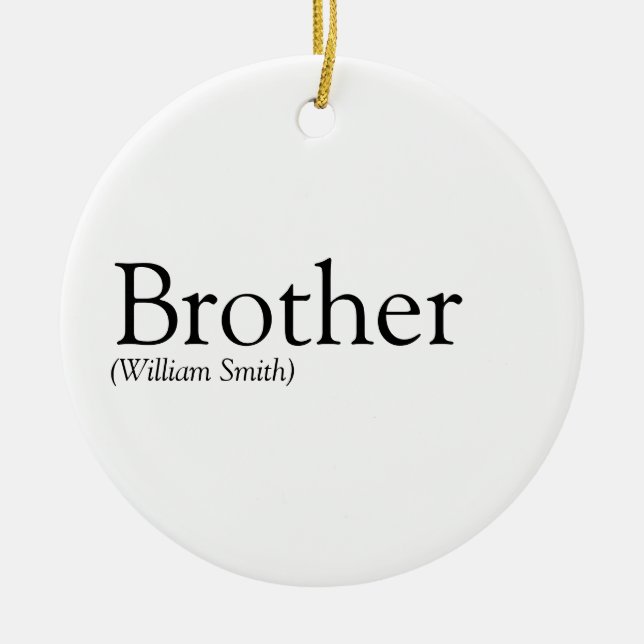 Modern Black and White Cool Brother Definition  Ceramic Ornament (Front)