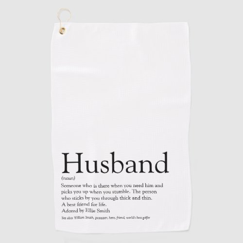 Modern Black and White Fun Husband Definition Golf Towel