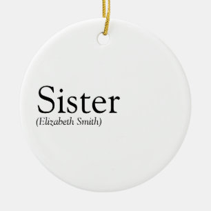 Modern Black and White Fun Sister Definition Ceramic Ornament