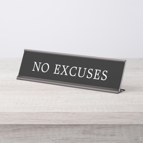 Modern Black and White No Excuses Sign