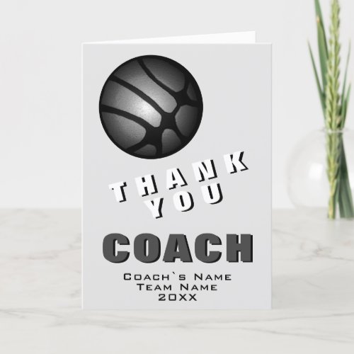 Modern Black Basketball Thank you Coach  - Modern Black Basketball Thank you Coach. The card has a silver black basketball ball. Great card for thanking sports coaches, high school team trainer, mom or dad coach, etc. Customize any text on the card. Add the coach`s name, team name and year.