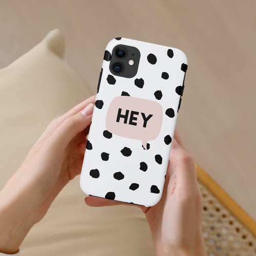 Modern Black Dots  Bubble Chat Pink With Hey iPhone 11 Case