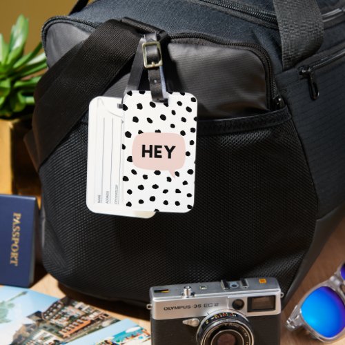 Modern Black Dots  Bubble Chat Pink With Hey Luggage Tag