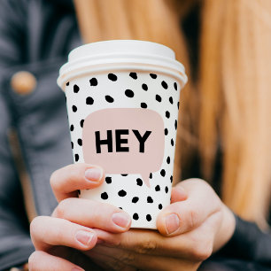 Modern Black Dots & Bubble Chat Pink With Hey Paper Cups