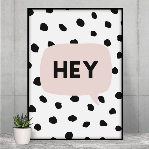 Modern Black Dots  Bubble Chat Pink With Hey Poster