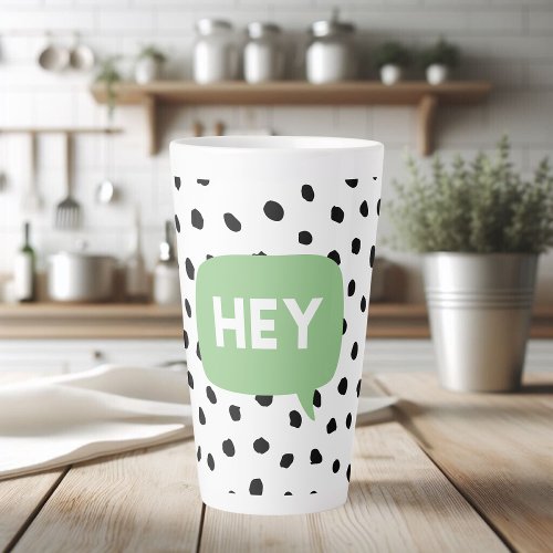 Modern Black Dots  Green Bubble Speech With Hey  Latte Mug