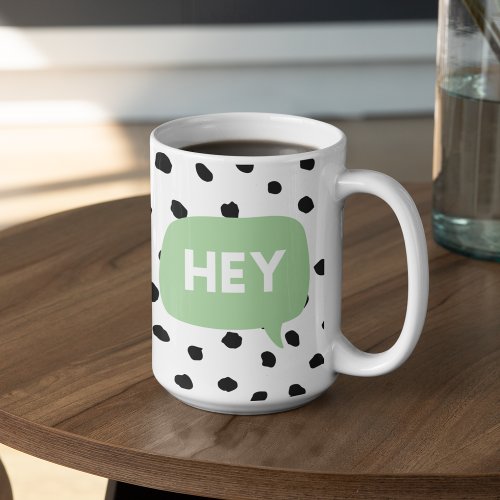 Modern Black Dots  Green Bubble Speech With Hey  Two_Tone Coffee Mug